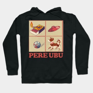 Pere Ubu ••••••••••• Original Fan Artwork Hoodie